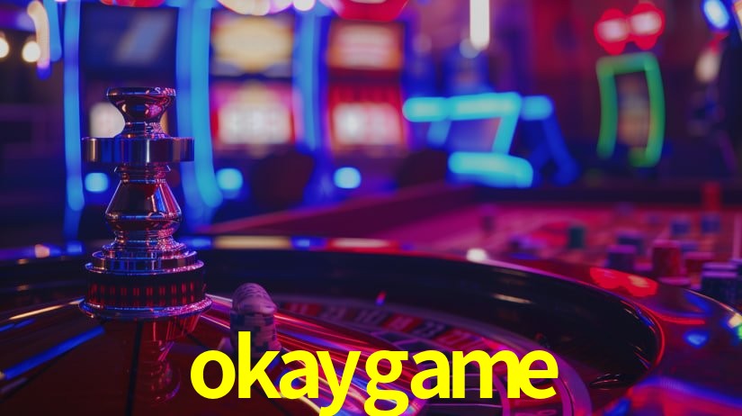 okaygame,okaygame bet